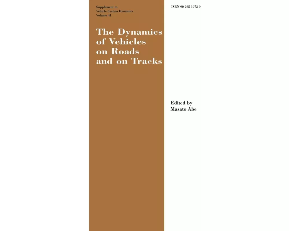 The Dynamics of Vehicles on Roads and on Tracks Supplement to Vehicle System Dynamics