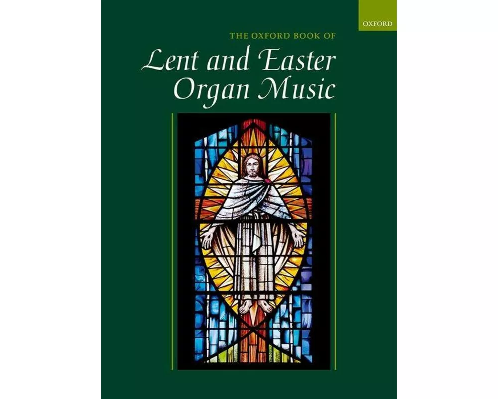 The Oxford Book of Lent and Easter Organ Music