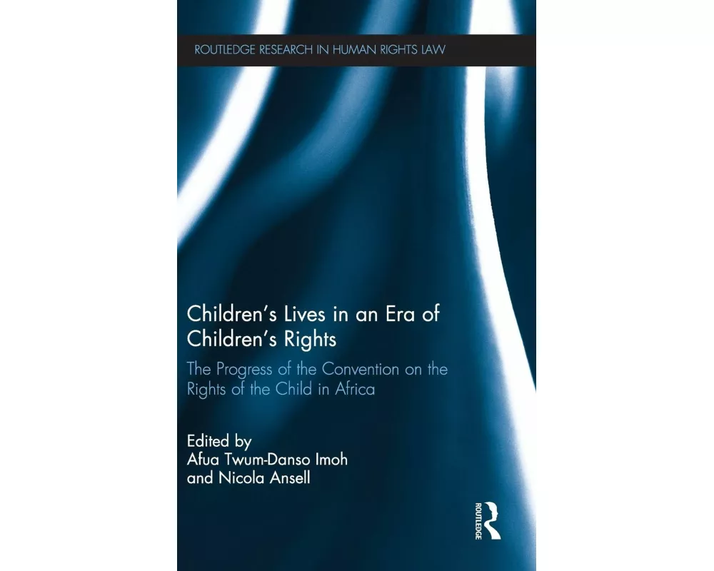 Children’s Lives in an Era of Children’s Rights
