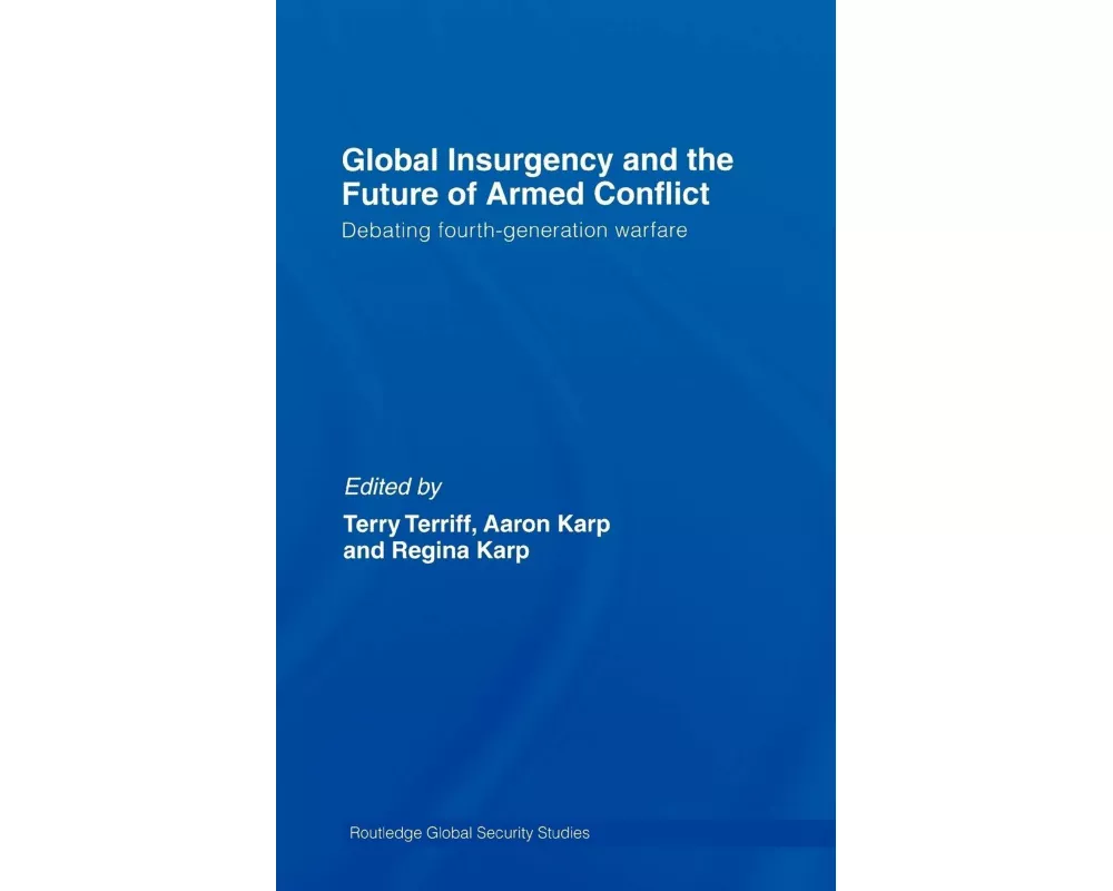 Global Insurgency and the Future of Armed Conflict