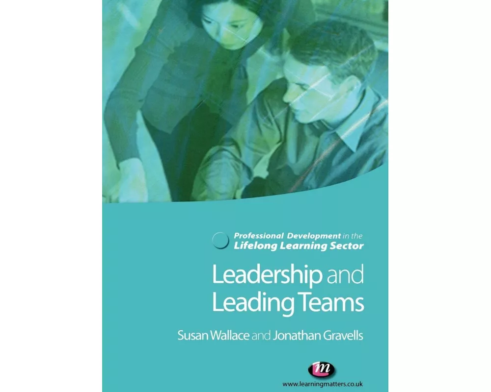 Leadership and Leading Teams in the Lifelong Learning Sector