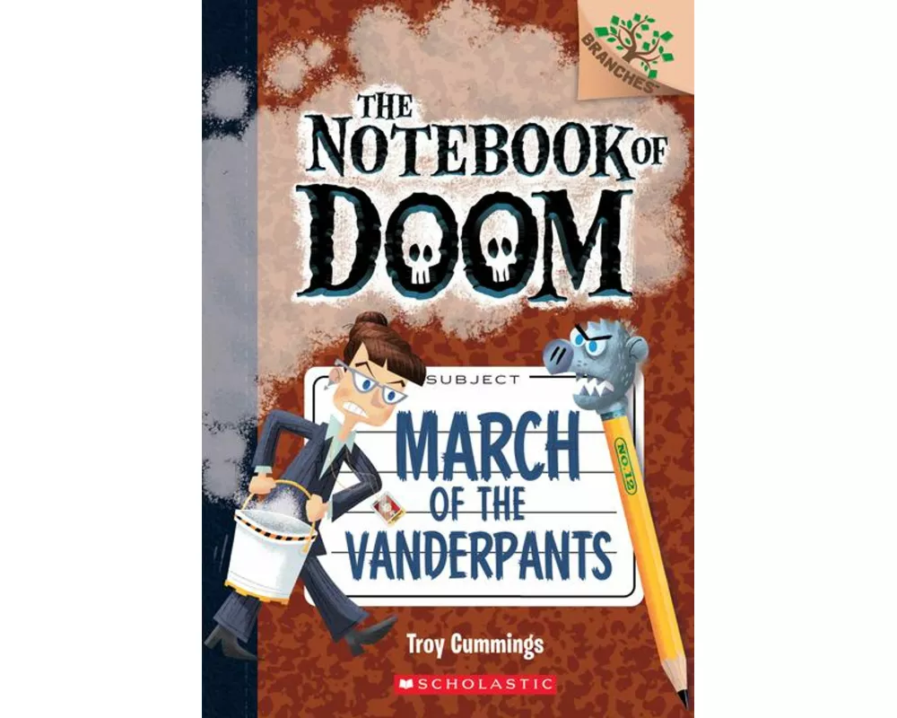 March of the Vanderpants: A Branches Book (the Notebook of Doom #12)