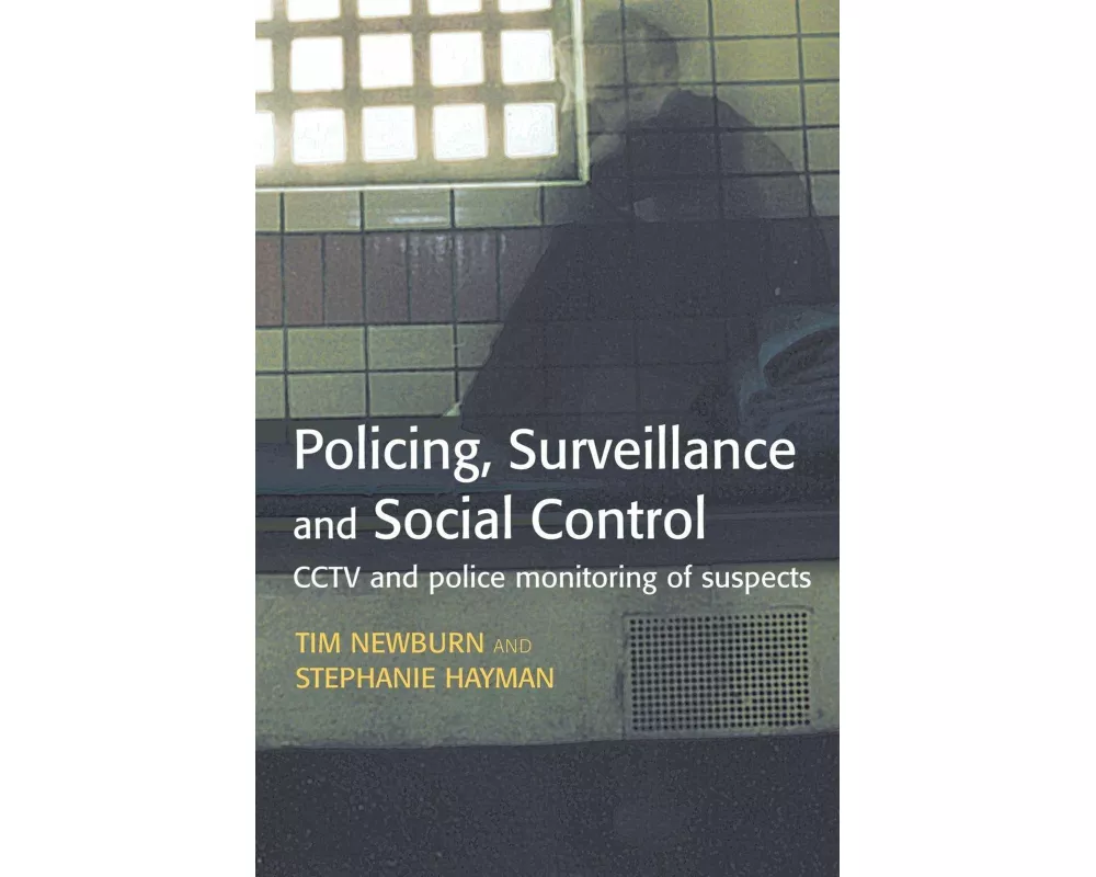 Policing, Surveillance and Social Control
