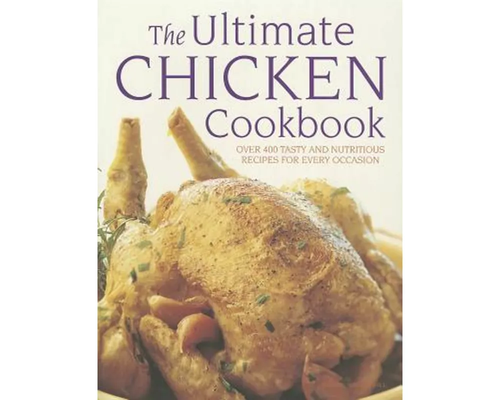 Ultimate Chicken Cookbook