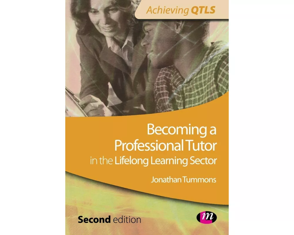 Becoming a Professional Tutor in the Lifelong Learning Sector