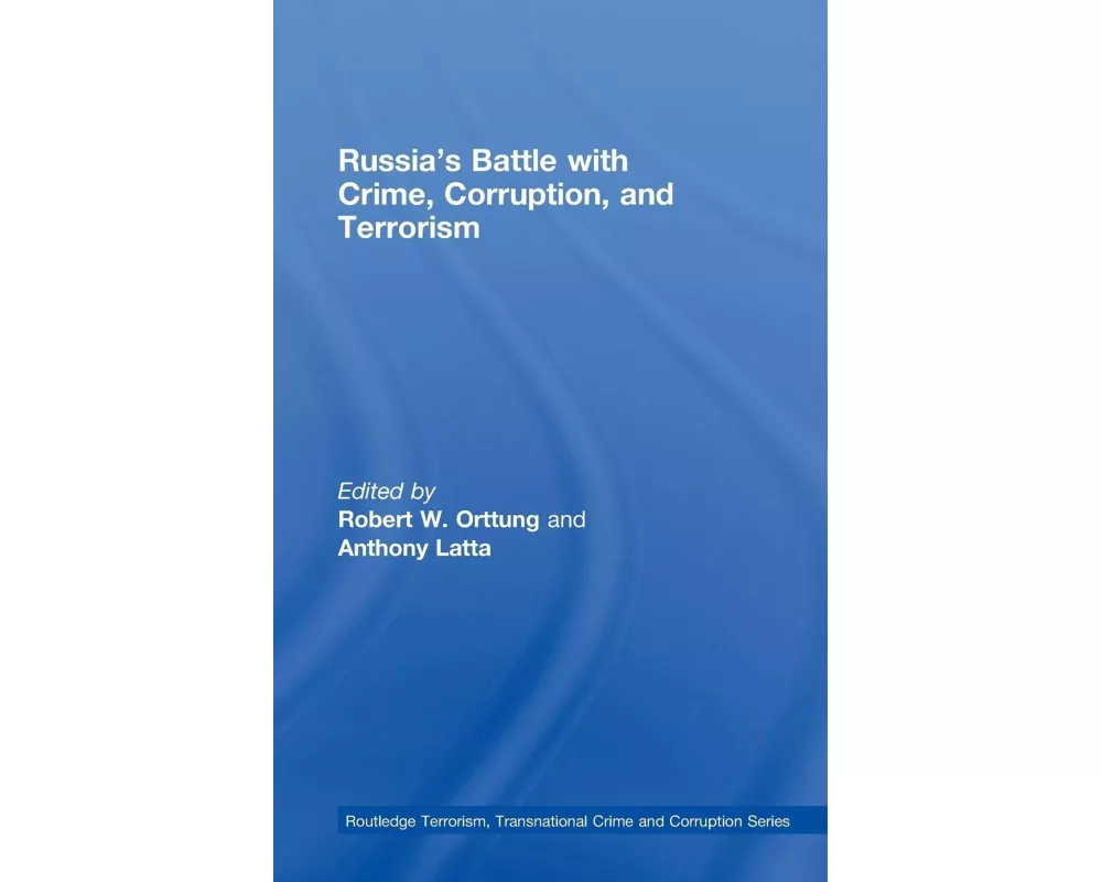 Russia's Battle with Crime, Corruption and Terrorism