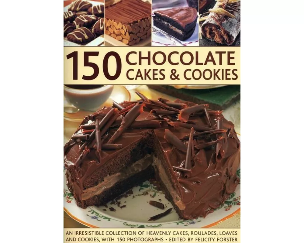 150 Chocolate Cakes and Cookies