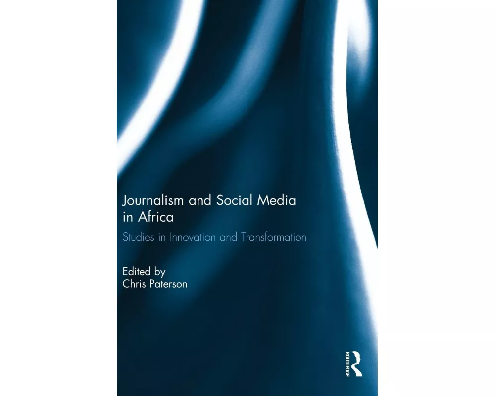 Journalism and Social Media in Africa
