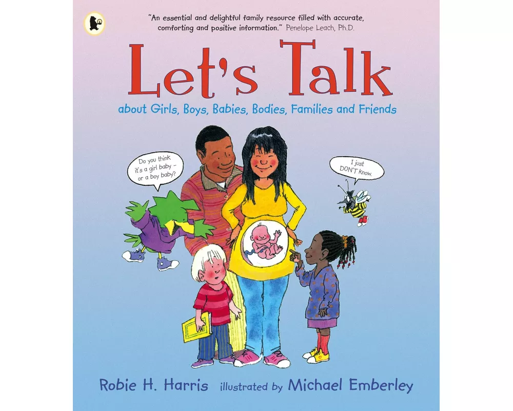 Let's Talk About Girls, Boys, Babies, Bodies, Families and Friends