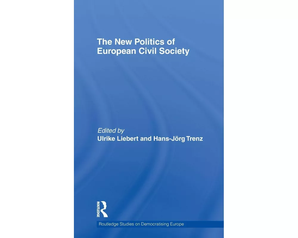 The New Politics of European Civil Society