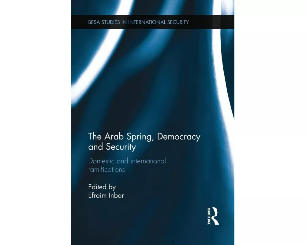 The Arab Spring, Democracy and Security