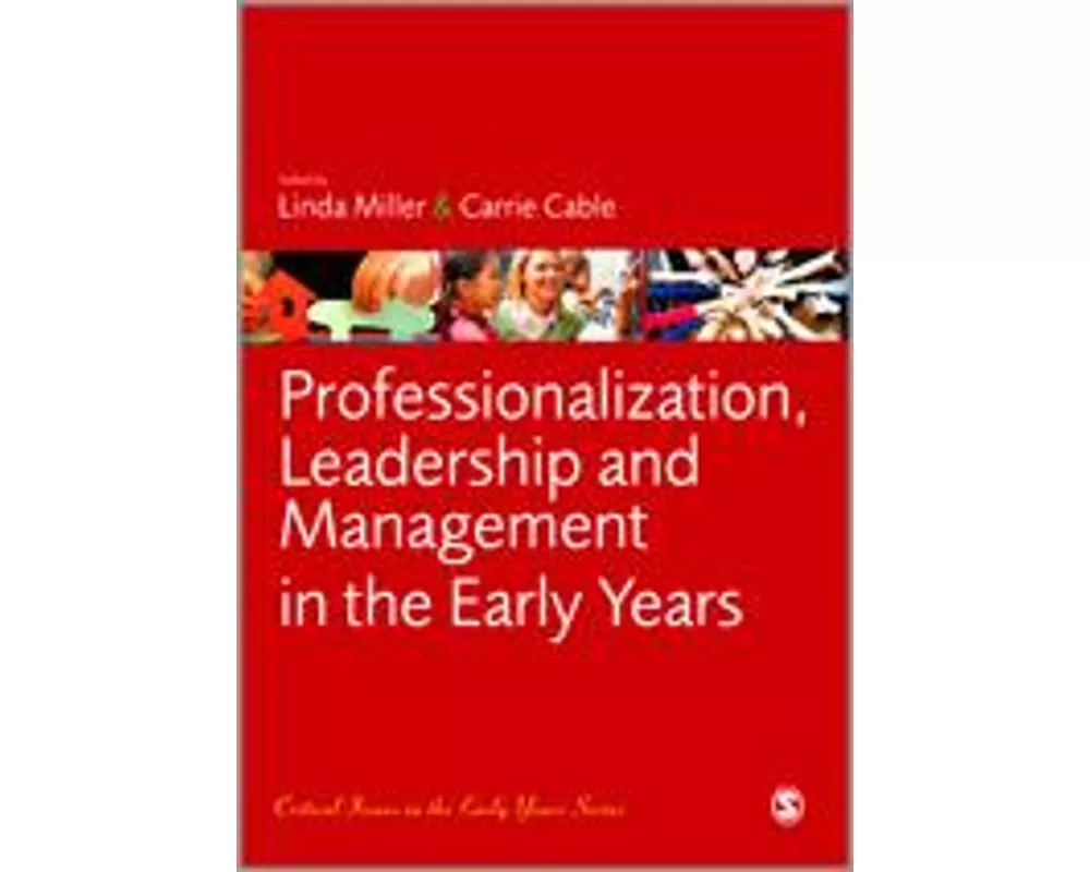 Professionalization, Leadership and Management in the Early Years