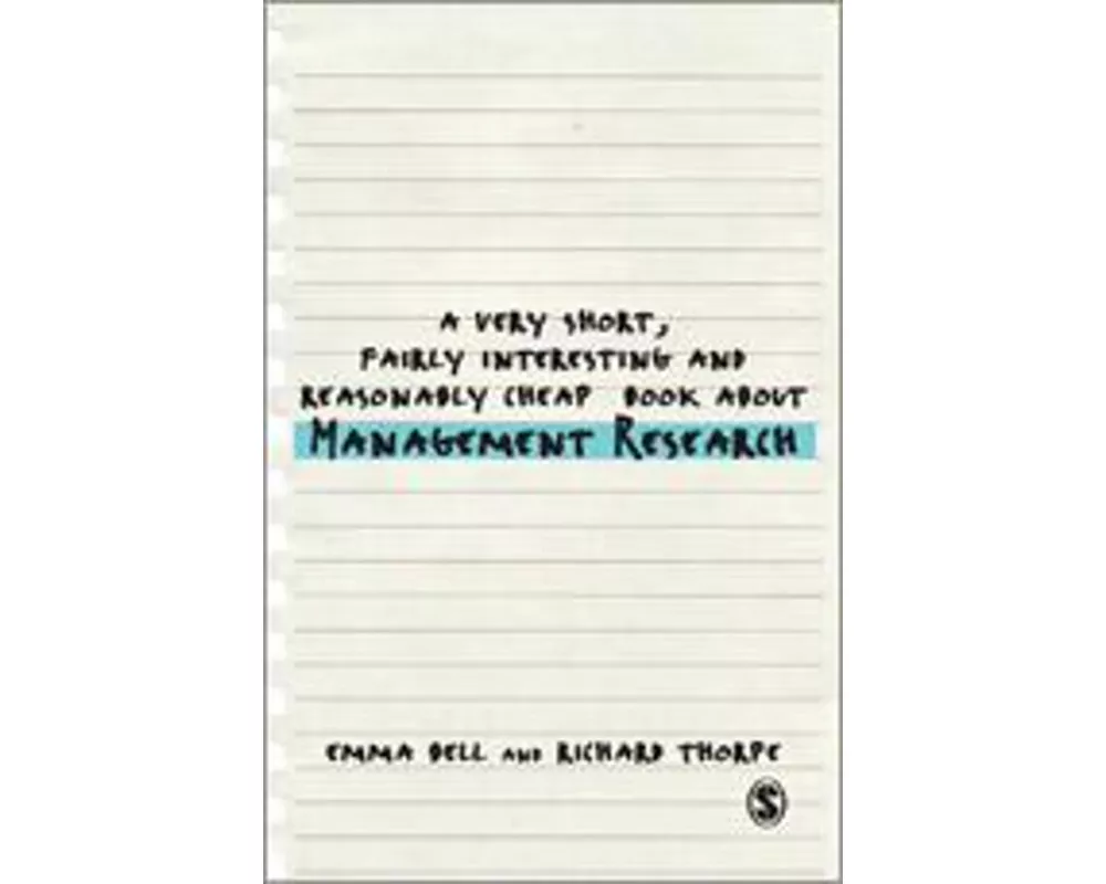 A Very Short, Fairly Interesting and Reasonably Cheap Book about Management Research