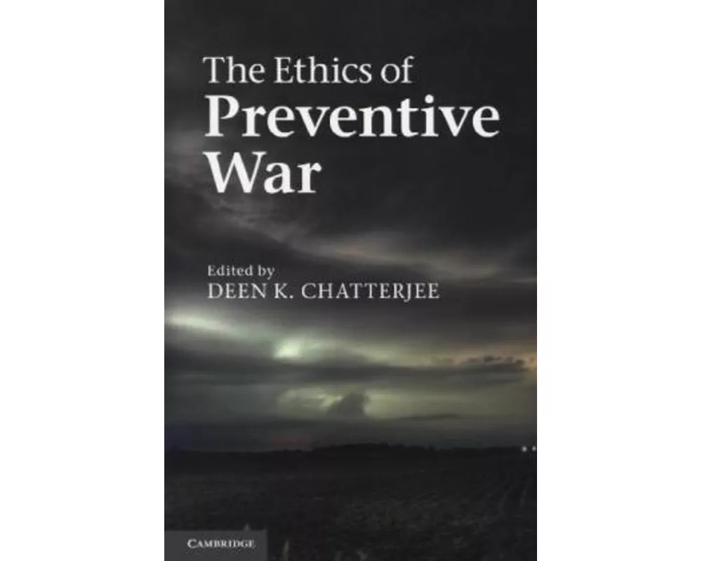 The Ethics of Preventive War