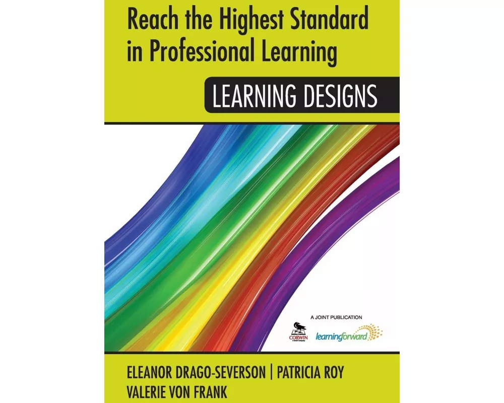 Reach the Highest Standard in Professional Learning: Learning Designs