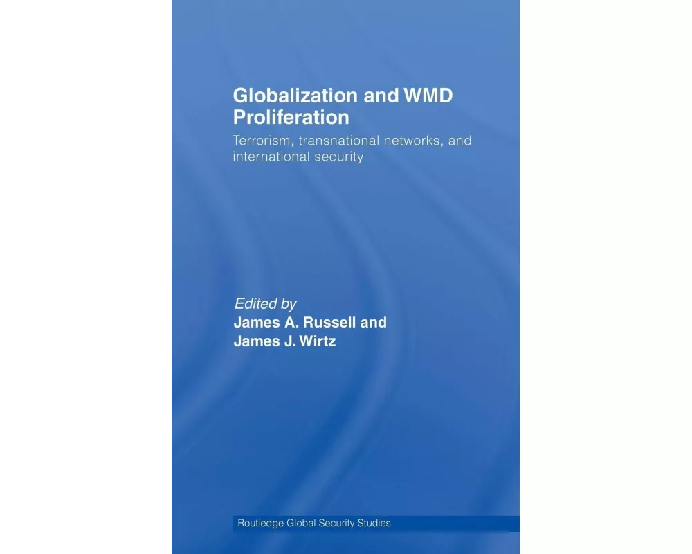 Globalization and WMD Proliferation