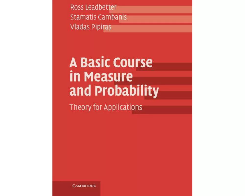 A Basic Course in Measure and Probability