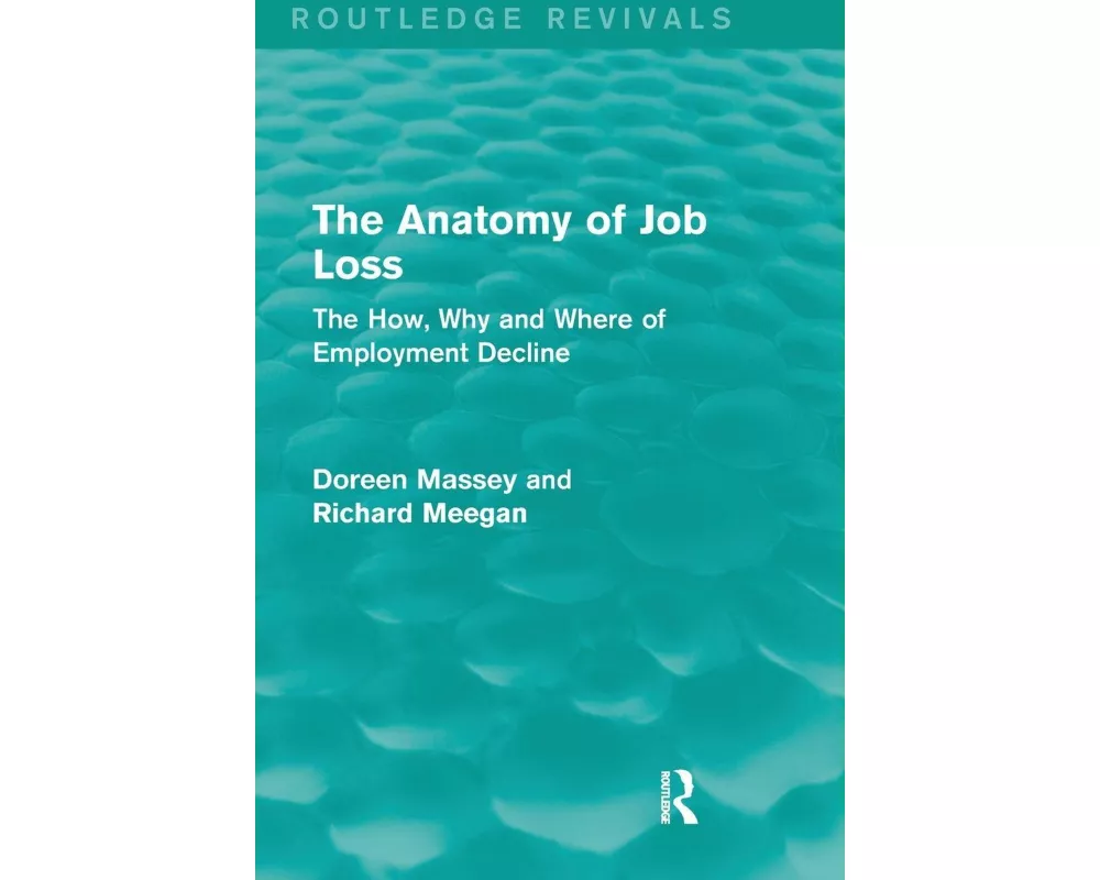 The Anatomy of Job Loss (Routledge Revivals)