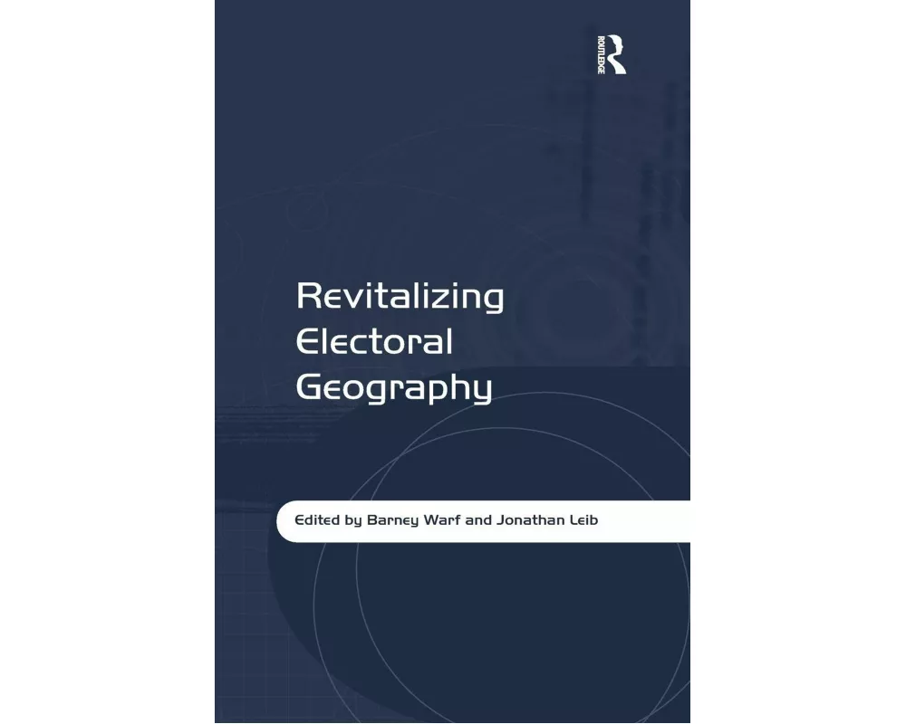 Revitalizing Electoral Geography