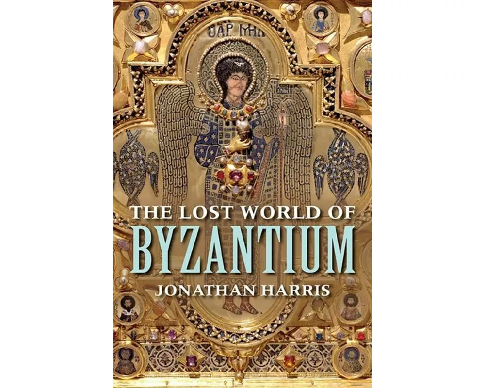The Lost World of Byzantium