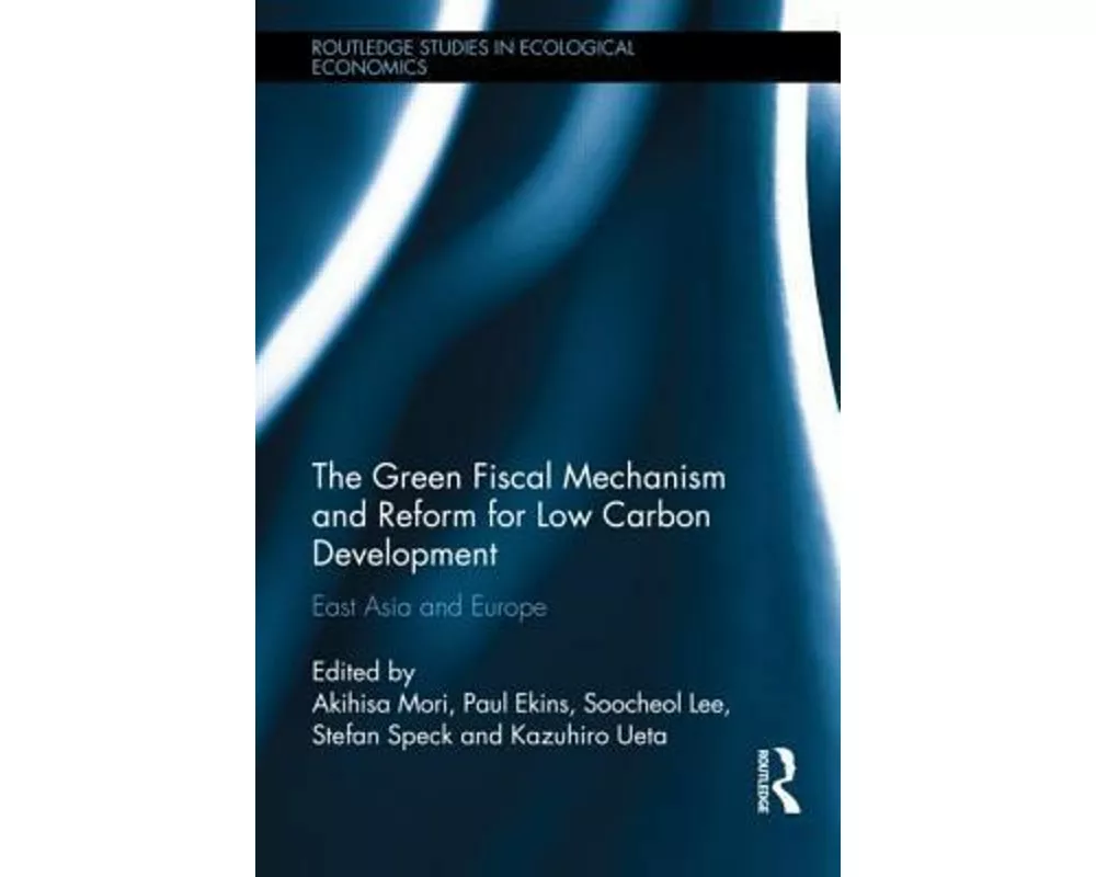 The Green Fiscal Mechanism and Reform for Low Carbon Development