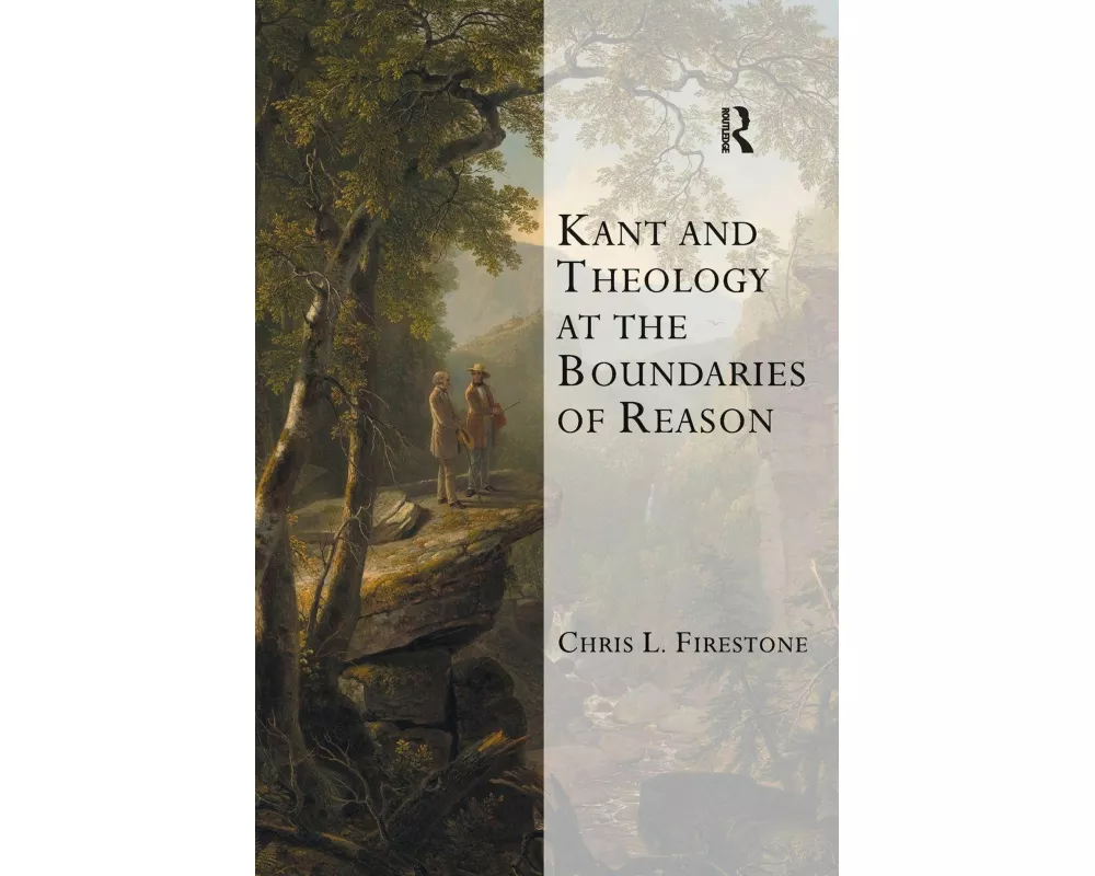 Kant and Theology at the Boundaries of Reason