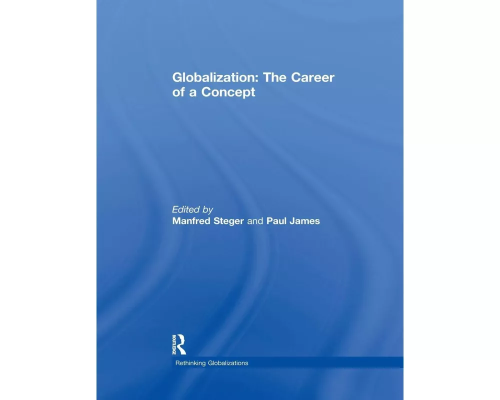 Globalization: The Career of a Concept