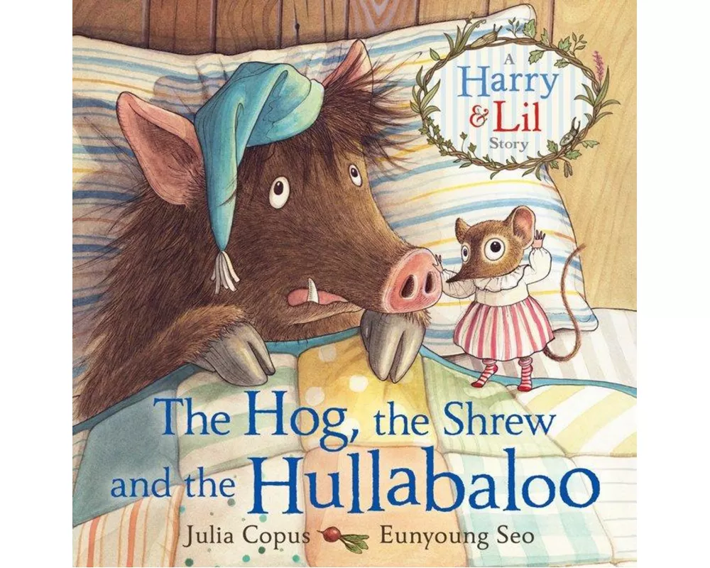 The Hog, the Shrew and the Hullabaloo