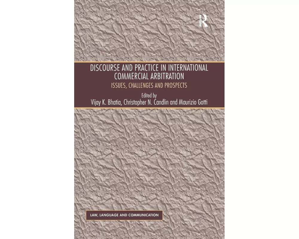 Discourse and Practice in International Commercial Arbitration