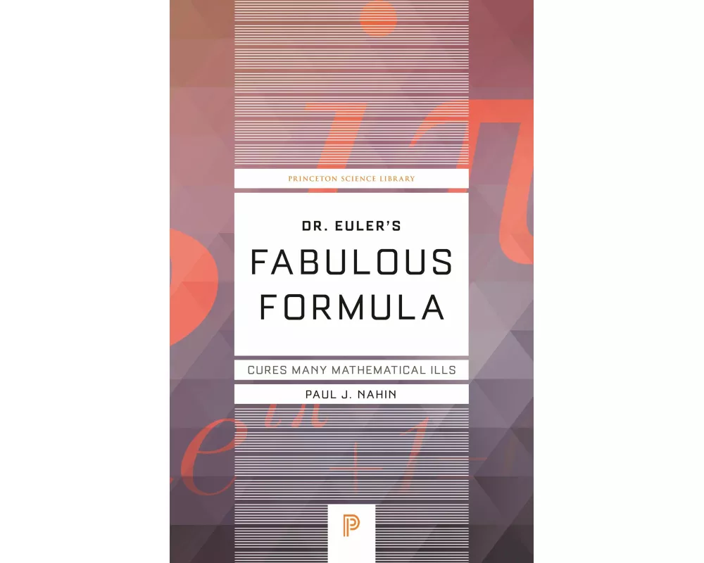 Dr. Euler's Fabulous Formula