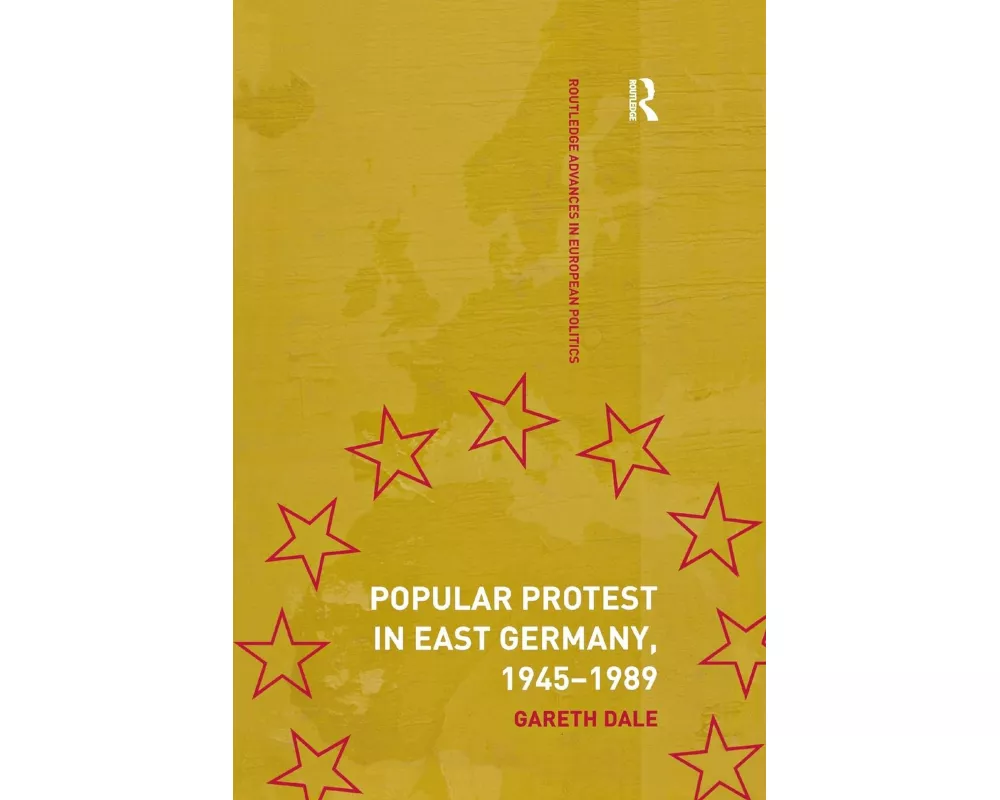 Popular Protest in East Germany