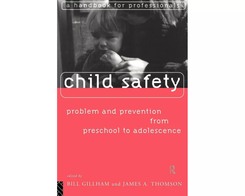 Child Safety: Problem and Prevention from Pre-School to Adolescence