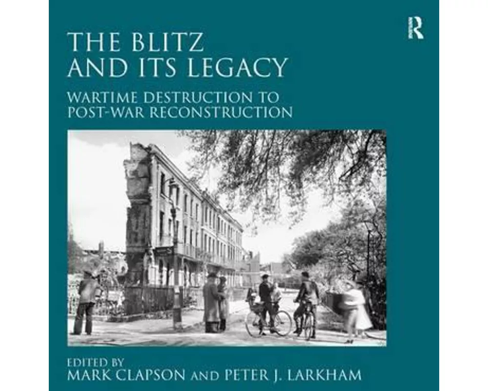 The Blitz and its Legacy