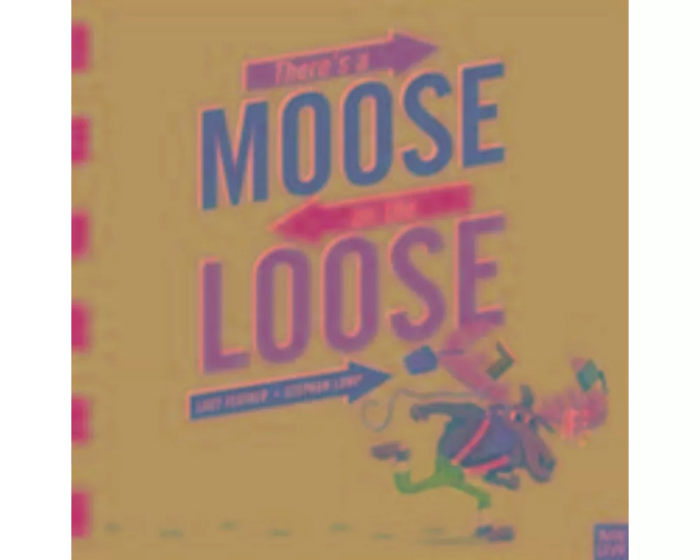 There's a Moose on the Loose
