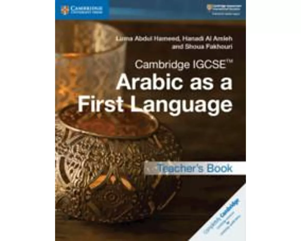 Cambridge IGCSE™ Arabic as a First Language Teacher's Book