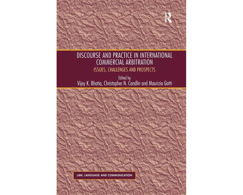 Discourse and Practice in International Commercial Arbitration