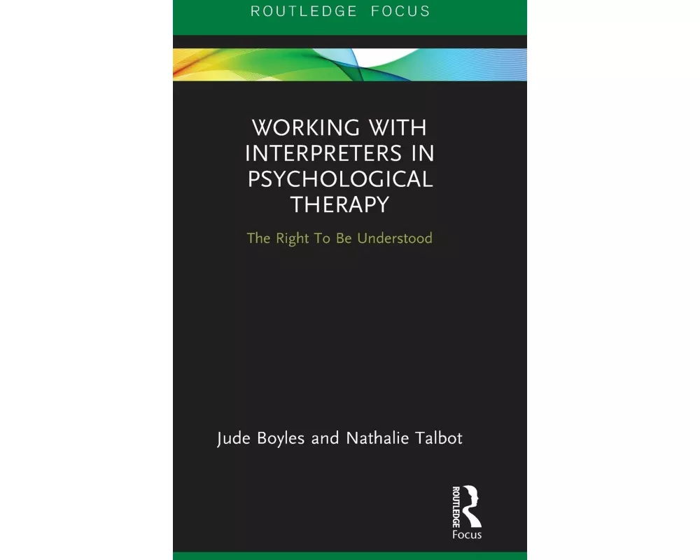 Working with Interpreters in Psychological Therapy
