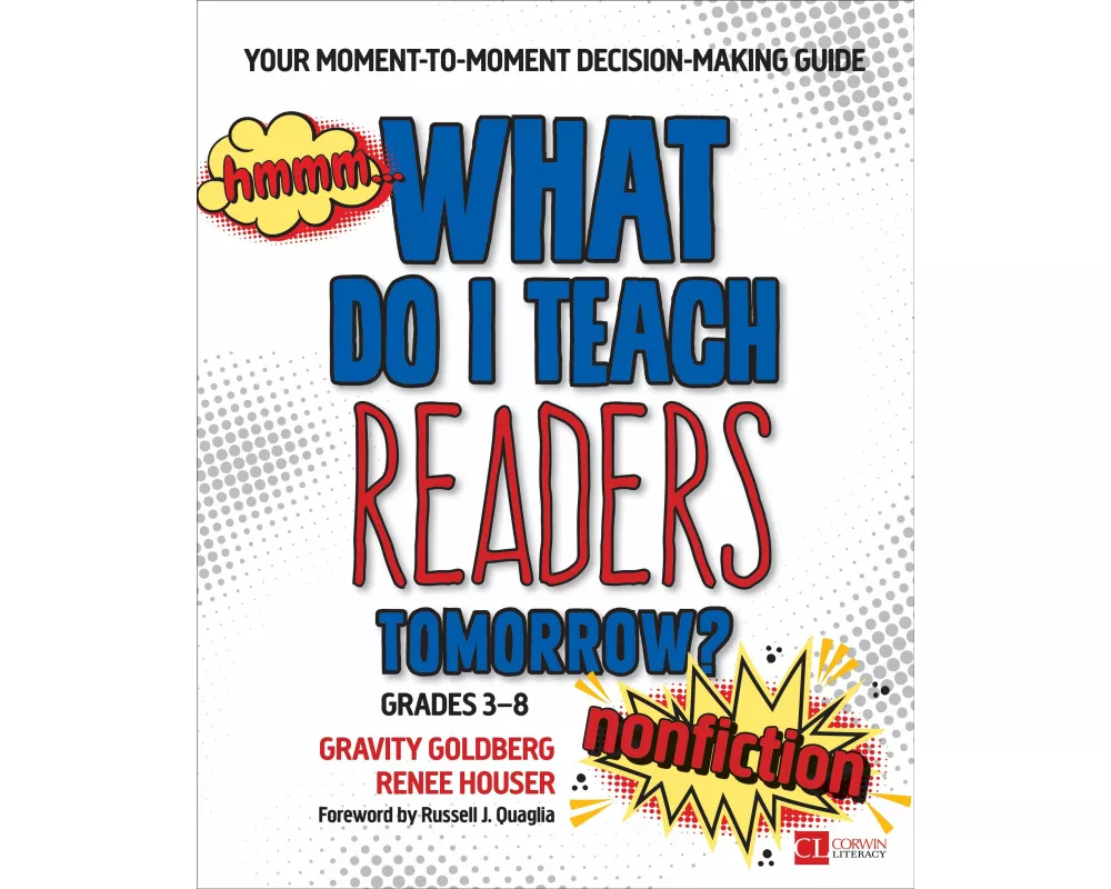 What Do I Teach Readers Tomorrow? Nonfiction, Grades 3-8
