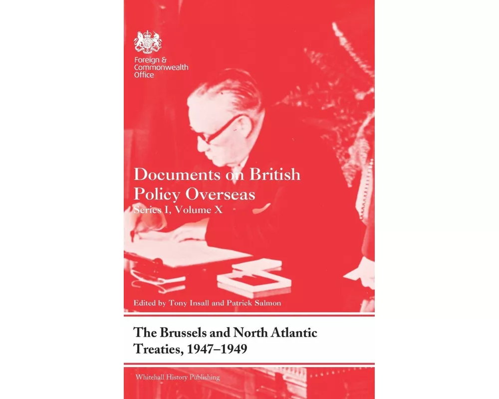 The Brussels and North Atlantic Treaties, 1947-1949