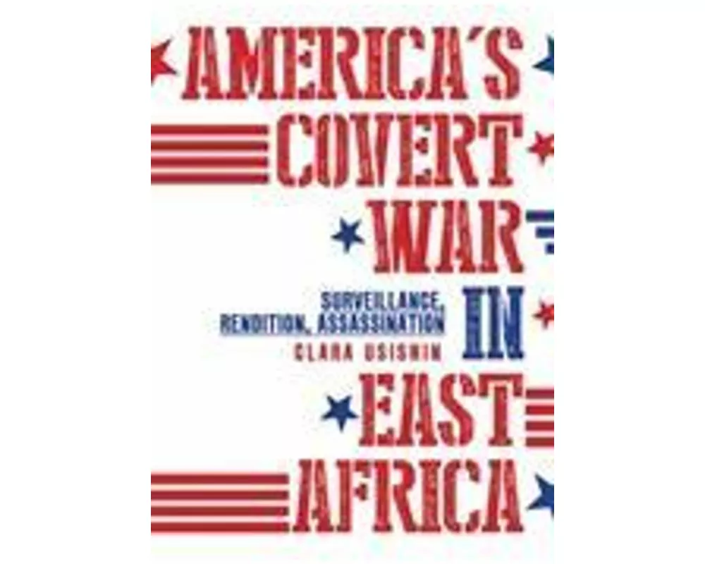America's Covert War in East Africa