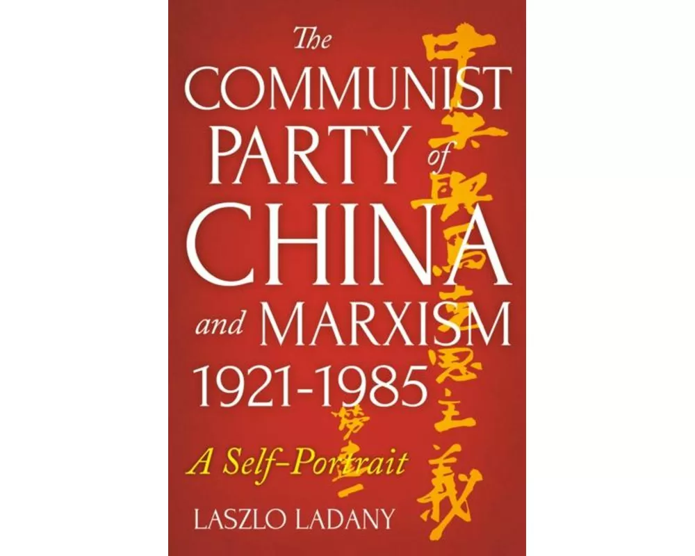 The Communist Party of China and Marxism, 1921-1985