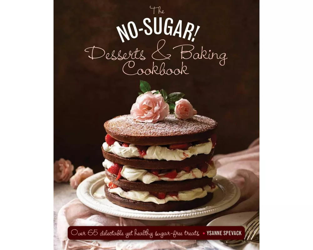 No Sugar Desserts and Baking Book