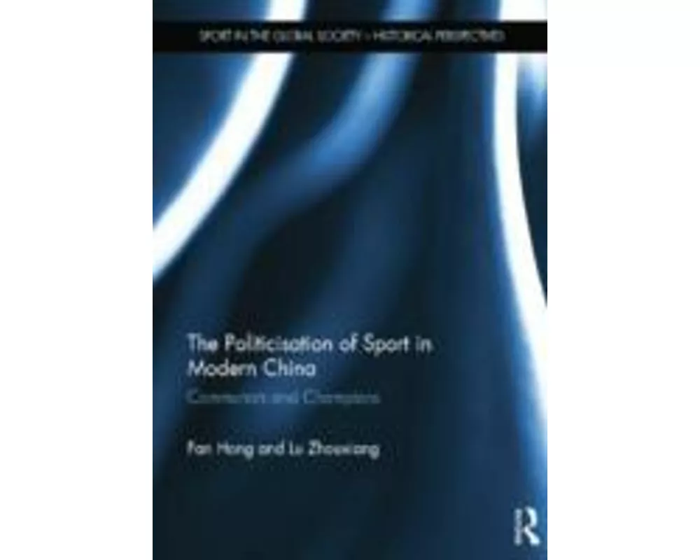The Politicisation of Sport in Modern China