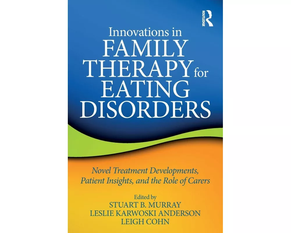 Innovations in Family Therapy for Eating Disorders