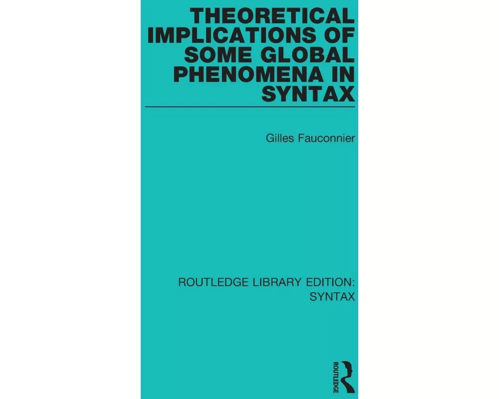 Theoretical Implications of Some Global Phenomena in Syntax