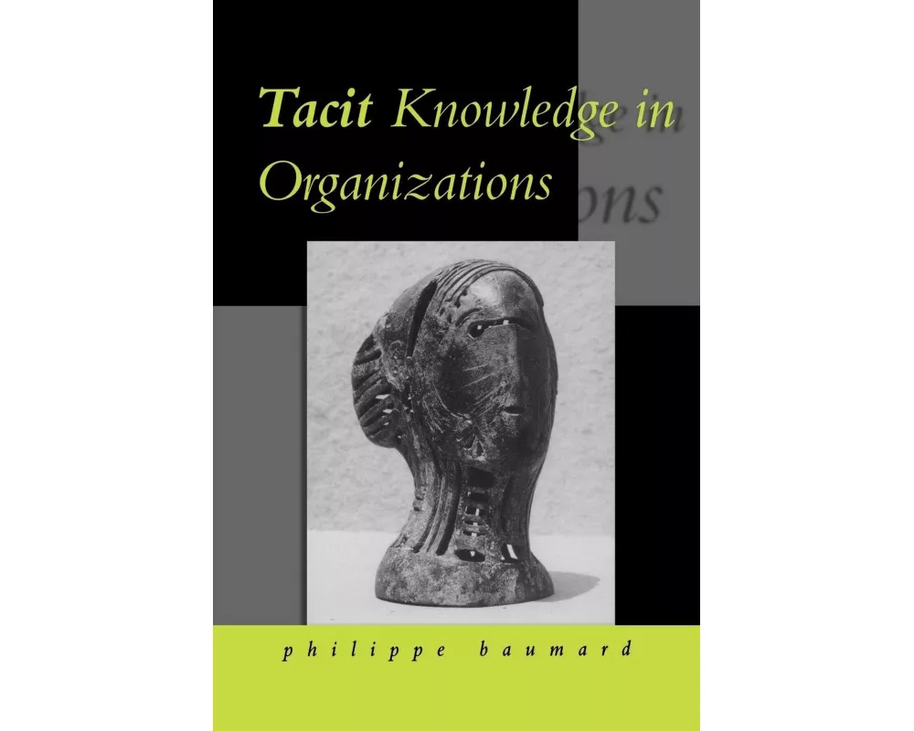 Tacit Knowledge in Organizations