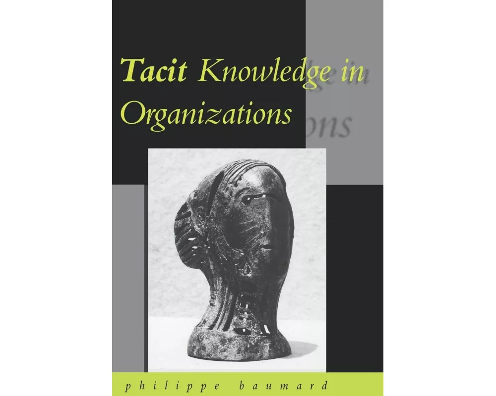 Tacit Knowledge in Organizations