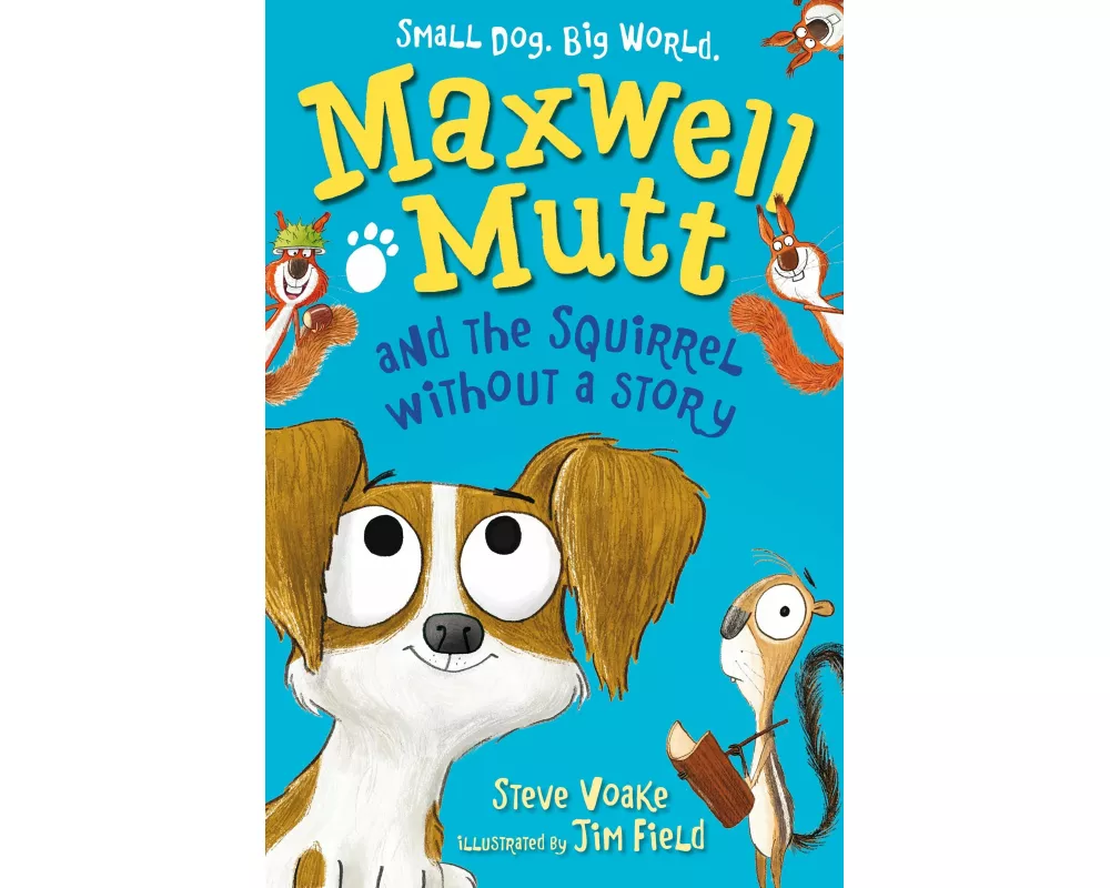 Maxwell Mutt and the Squirrel Without a Story