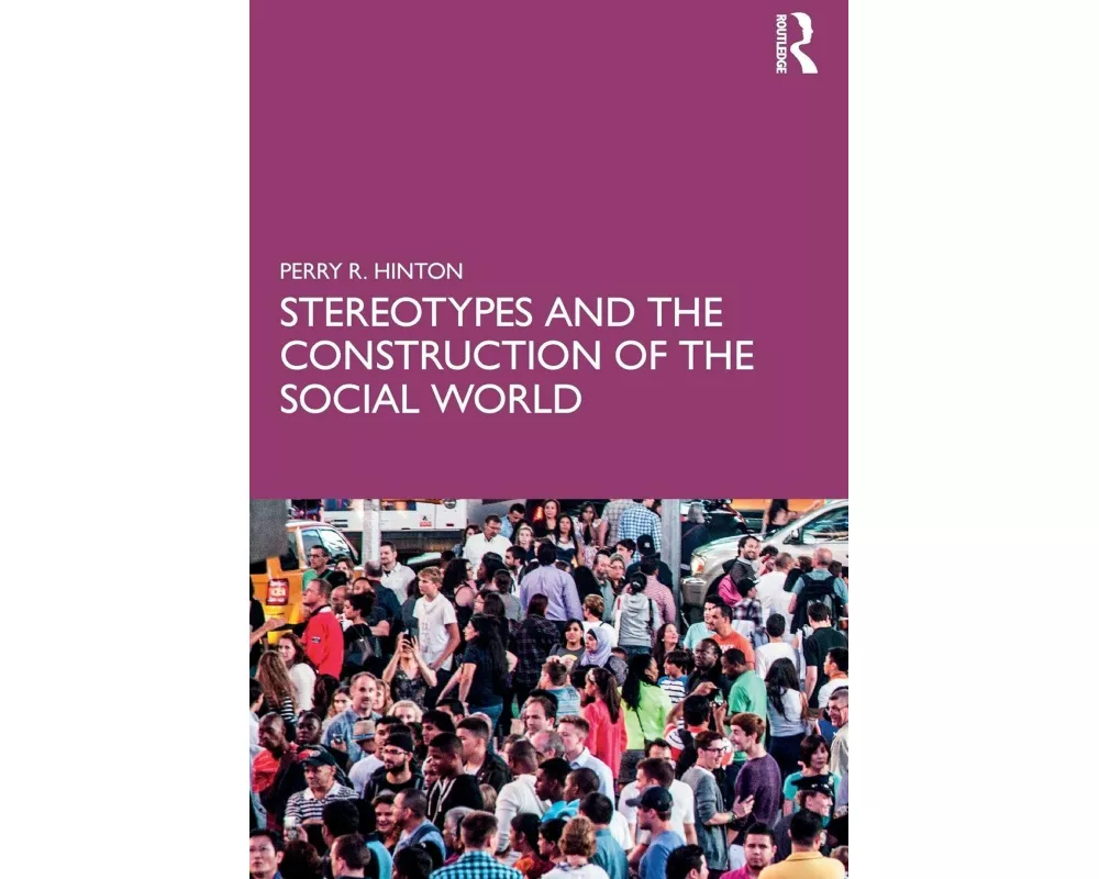 Stereotypes and the Construction of the Social World