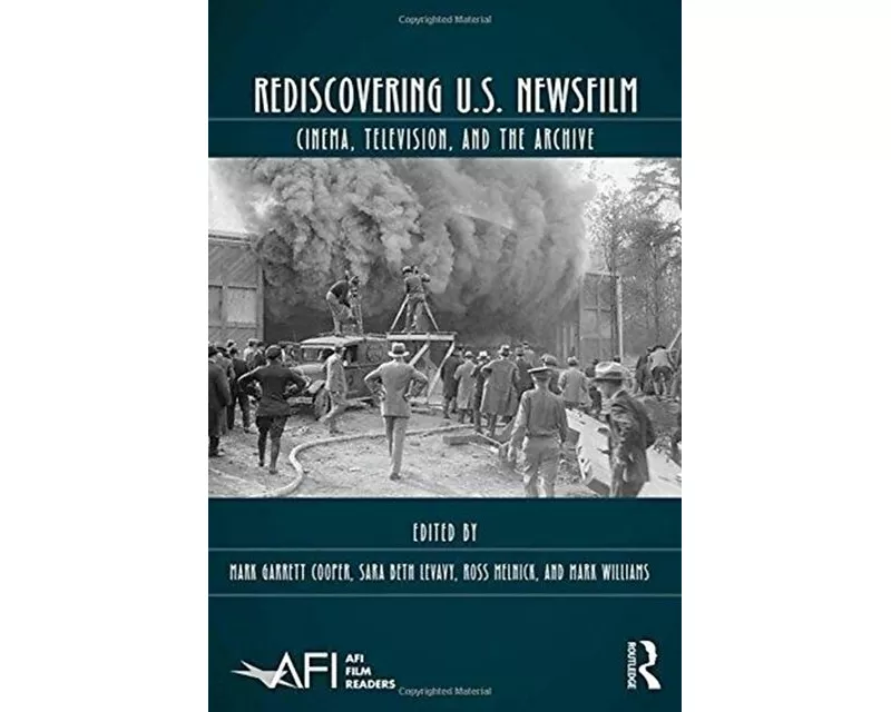 Rediscovering U.S. Newsfilm